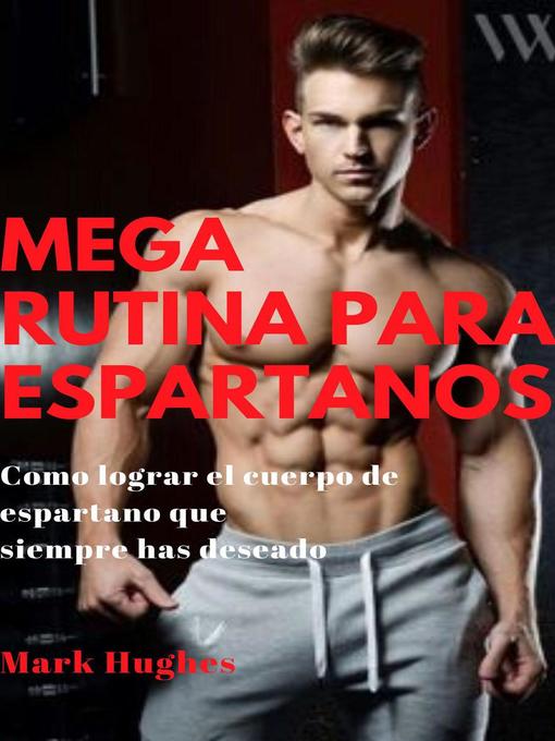 Title details for Mega rutina para espartanos by Mark Hughes - Available